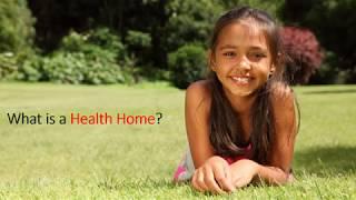 What is a Health Home?