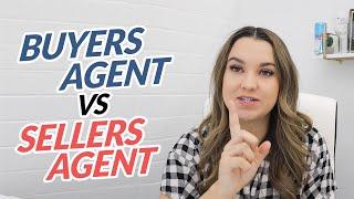 Buyers Agent vs Sellers Agent | What's The Difference?