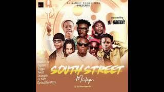 Mixtape DJ Gambit – South Street Ft. Kaptain x Erigga x Twest x SnazzyGrin x Dr Barz x Corizo