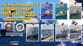 Philippine Navy's Offshore Combat Force Fleet Review: 2024 - Future Horizon 3 Projects