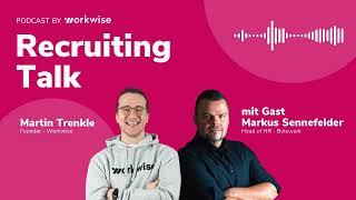 Workwise Recruiting Talk - Folge 1 mit Markus Sennefelder