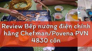 Review Bếp nướng điện chính hãng Chefman/Povena PVN 4830 công suất 1500W làm nóng nhanh chóng, khôn