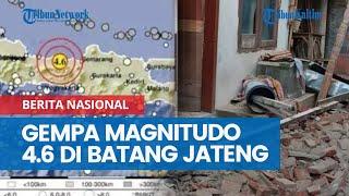 Gempa Magnitudo 4.6 di Batang Jateng Barusan, Terasa hingga Pekalongan dan Kendal, Warga Berhamburan