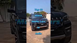 Top 10 black mafia cars in India | Top 10 Black Mafia Vehicles In India 2023 | #shorts