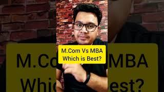  M.com Vs MBA Which is Best? | Career Guidance Academy #shorts #ashortaday