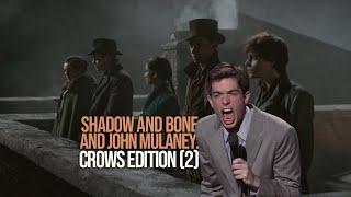 shadow and bone and john mulaney: crows edition (s2)