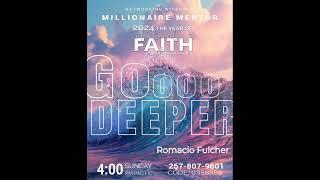 June 30 2024 - Go Deeper - Romacio Fulcher