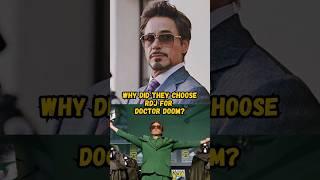 Why did they choose RDJ for Doctor Doom?