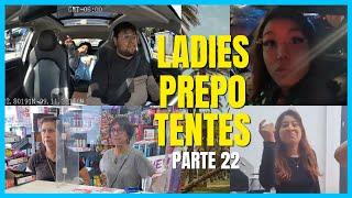 LADIES PREP0TENTES | PARTE 22