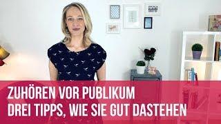 Zuhören vor Publikum: 3 Tipps, wie Sie gut dastehen