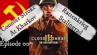 Close Combat III - Russians 007 - Counter Stroke At Kharkov | Day 1 & Rattenkrieg Stalingrad | Day 1