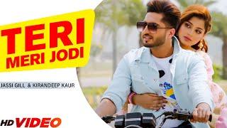 Jassie Gill : Teri Meri Jodi (Official Video) ft Kirandeep Kaur Desi Crew | Latest Punjabi Song 2023