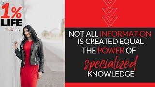 Not All Information Is Created Equal   The Power of Specialized Knowledge