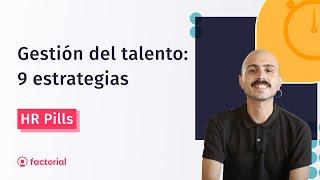 Gestión del TALENTO [9 estrategias para mejorarla] |  HR Pills