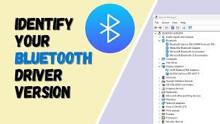 Identify Your Bluetooth Driver Version for Windows 11 Install