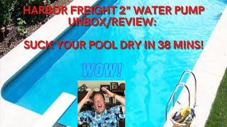 HARBOR FREIGHT 2" WATER PUMP UNBOX AND REVIEW