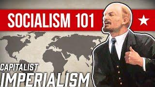 What is Capitalist Imperialism? | Socialism 101