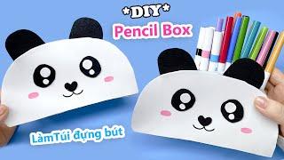 Làm túi đựng bút siêu rộng hình Gấu Trúc/ DIY pencil box/ Liam Channel