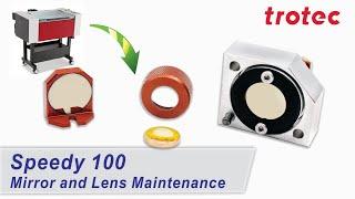 Mirror and Lens Maintenance for the Trotec Speedy 100 machine