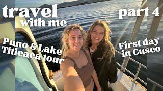 Travel Vlog! Day 5 & 6 Puno, Lake Titicaca Tour & Cusco, Peru - our last destination  (Part 4)