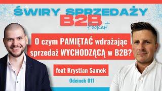 011 -  Od czego ZACZĄĆ sprzedaż outboundową w B2B? feat Krystian Samek | Świry Sprzedaży B2B Podcast