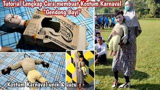 Tutorial Lengkap membuat kostum karnaval "Gendong Bayi" part.1 | kostum karnaval unik dan lucu