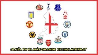 ¿Cuál es el equipo más grande de Inglaterra?