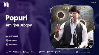 Amirjon Uzoqov - Popuri (audio 2023)