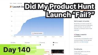 Day 140: Did My Product Hunt Launch "Fail?"