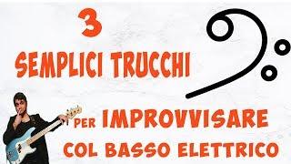 3 semplici trucchi per improvvisare col basso elettrico!