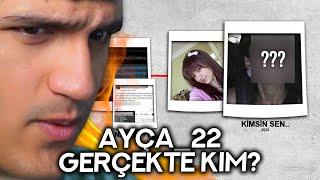 AYÇA_22 GERÇEKTE KİM?? ve NASIL BULDUM?