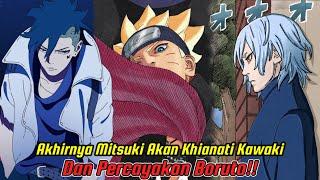 AKHIRNYA MITSUKI AKAN KHIANATI KAWAKI DAN PERCAYAKAN BORUTO!!