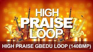 "High Praise Gbedu Loop | 140 BPM