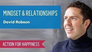 Mindset & Relationships with David Robson