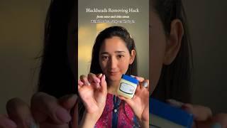 Blackheads Removing Hack #youtubefeed #viral #youtubeshorts #trending #foryou #skincare #fyp