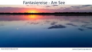 Fantasiereise - Stille am See - herrlich entspannt einschlafen