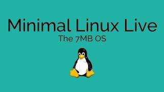 Minimal Linux Live: The 7MB Linux OS