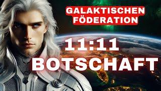 11:11 Botschaft der Galaktischen Föderation an Sternensaaten und Lichtarbeiter