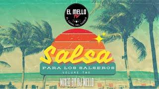 SALSA PARA LOS SALSEROS MIX VOLUME 2 - DJ MELLO