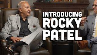 Introducing Rocky Patel | The Exclusive Interview