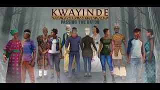 Kwayinde Episode 3 - The Towers and The Dead Coming Soon