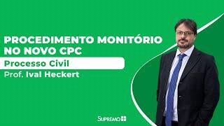 Procedimento Monitório no Novo CPC - Prof.Ival Heckert (Parte 1)