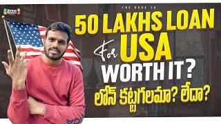 Education Loan Of 50 Lakhs For USA | Is It Really Worth Coming To Masters In 2024 | MS in US