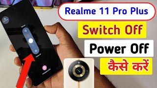 Realme 11 pro plus 5g switch off kaise kare/Realme 11 pro plus power off