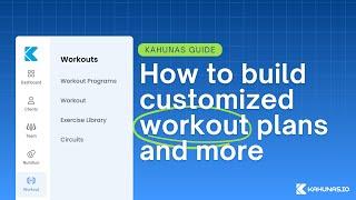 Kahunas Guide // How to build customized workout plans and more