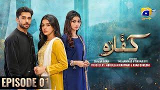 Kaffara Episode 01 - [Eng Sub] - Ali Ansari - Laiba Khan - Zoya Nasir - 27th July 2024 - HAR PAL GEO