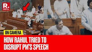 Video: Rahul Gandhi Leads Disruption In Lok Sabha, Eggs MPs To Protest During PM Modi's Speech