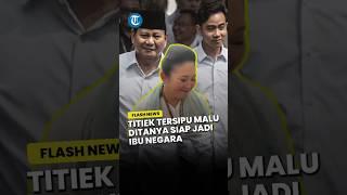 TITIEK Soeharto Malu-malu! Ditanya Siap Jadi Ibu Negara Dampingi Prabowo usai Jadi Presiden Terpilih