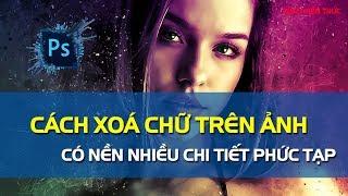 Cách xóa chữ trên ảnh có nền nhiều chi tiết bằng Photoshop | Kênh Kiến Thức