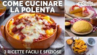 POLENTA: 3 RICETTE SEMPLICI E GUSTOSE PER CUCINARLA